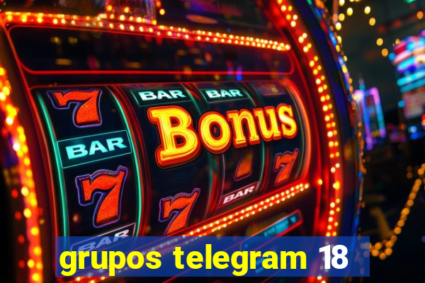 grupos telegram 18